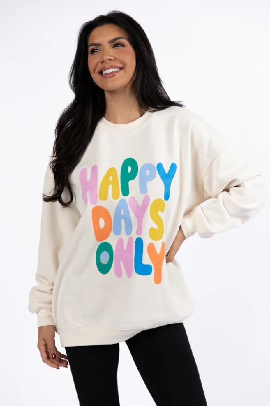 Evening Elegance Happy Days Only Cream Oversized Graphic Sweatshirt